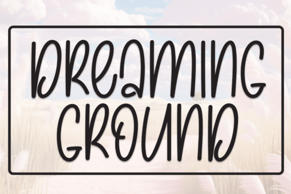 Dreaming Ground Font: A Maker's Review of This Casual Handwritten Typeface